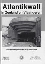 Atlantikwall in Zeeland en Vlaanderen 9789080602311, Verzenden, Zo goed als nieuw