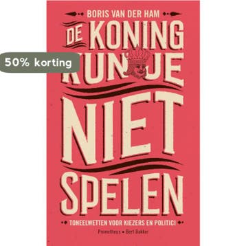 De koning kun je niet spelen - Boris van der Ham, Verzenden, Zo goed als nieuw, Boris van der Ham