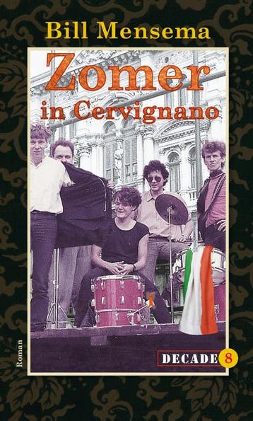 Zomer in Cervignano / Decade / 8 - Bill Mensema, Boeken, Verzenden, Zo goed als nieuw, Bill Mensema