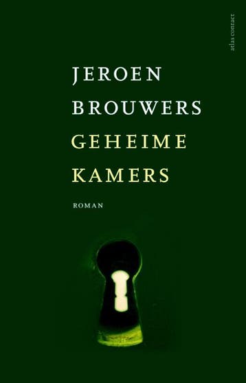 Geheime kamers - Jeroen Brouwers 9789025445041, Verzenden, Gelezen, Jeroen Brouwers
