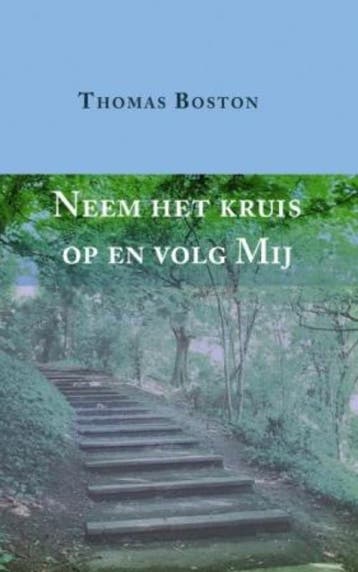 Neem het kruis op en volg mij - Thomas Boston 9789088652004, Boeken, Verzenden, Zo goed als nieuw, Thomas Boston