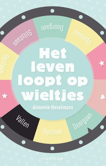 Het Leven Loopt Op Wieltjes | Annemie Heselmans | Nieuw, Ophalen of Verzenden, Nieuw, Annemie Heselmans