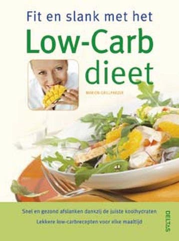 Fit en slank met het Low-Carb dieet - M. Grillparzer, Boeken, Verzenden, Gelezen, M. Grillparzer