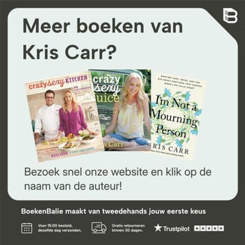 Crazy Sexy Juice - Kris Carr 9781401941529, Verzenden, Gelezen, Kris Carr