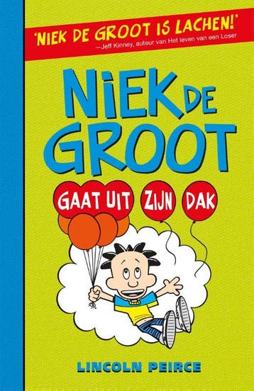 Niek de Groot gaat uit zijn dak / Niek de Groot / 7, Verzenden, Gelezen, Lincoln Peirce