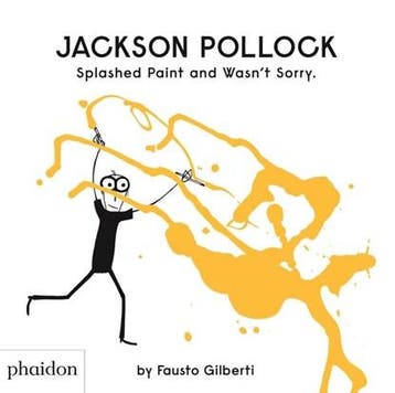 Jackson Pollock Splashed Paint And Wasnt Sorry. |, Ophalen of Verzenden, Zo goed als nieuw, Fausto Gilberti