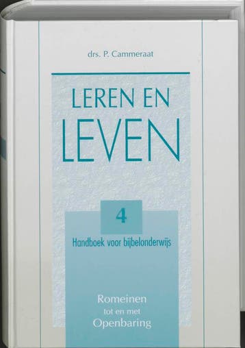 Leren en leven 4 Romeinen tot en met Openbaring P. Cammeraat, Verzenden, Gelezen, P. Cammeraat