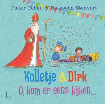 O, kom er eens kijken... / Kolletje & Dirk - Pieter Feller, Verzenden, Gelezen, Pieter Feller