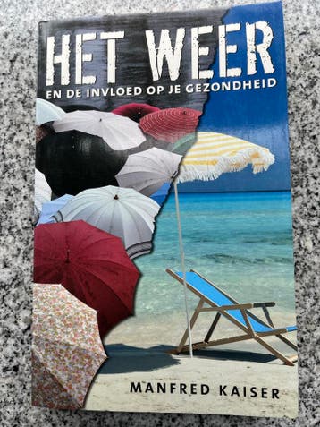 Het weer en de invloed op je gezondheid, Boeken, Gelezen, Verzenden, Manfred Kaiser, Gezondheid en Conditie
