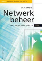 9789057523601 Netwerkbeheer met Windows Server 2016 en Wi..., Verzenden, Zo goed als nieuw, Jan Smets