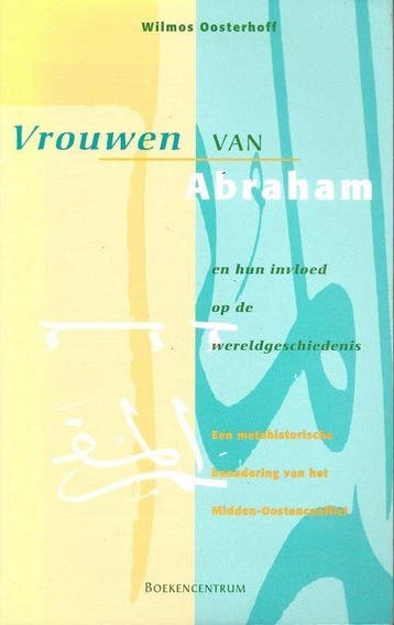 VROUWEN VAN ABRAHAM - Wilmos Oosterhoff 9789023911258, Verzenden, Gelezen, Wilmos Oosterhoff