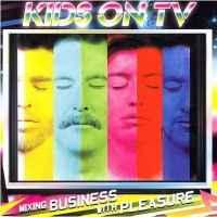 cd - Kids On TV - Mixing Business With Pleasure, Verzenden, Zo goed als nieuw