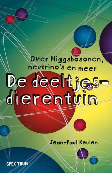 De deeltjesdierentuin - Jean-Paul Keulen 9789000315123, Verzenden, Gelezen, Jean-Paul Keulen