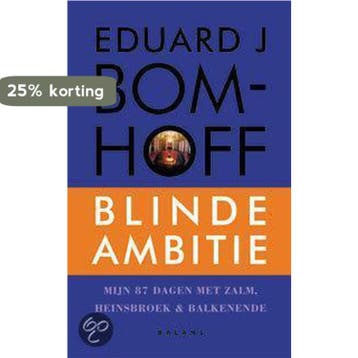 Blinde ambitie - E.J. Bomhoff 9789050186056, Verzenden, Zo goed als nieuw, E.J. Bomhoff