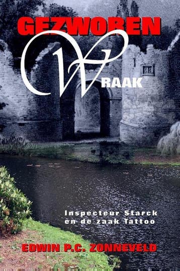 Gezworen wraak 9789493023024 Edwin P.C. ZONNEVELD, Verzenden, Zo goed als nieuw, Edwin P.C. ZONNEVELD