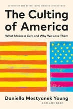 9781955671828 The Culting of America Daniella Mestyanek Y..., Verzenden, Nieuw, Daniella Mestyanek Young