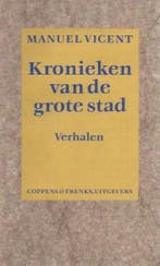 Kronieken van de grote stad 9789071127250 M. Vicent, Boeken, Verzenden, Zo goed als nieuw, M. Vicent