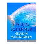 Geluk in veertig dagen / Literaire Juweeltjes 9789085166627, Boeken, Verzenden, Gelezen, Marijke Schermer