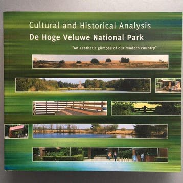Cultural and Historic Analysis The Hoge Veluwe National Park, Verzenden, Gelezen
