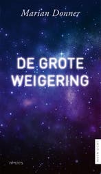 De grote weigering / Nieuw licht 9789044647846 Marian Donner, Boeken, Verzenden, Zo goed als nieuw, Marian Donner
