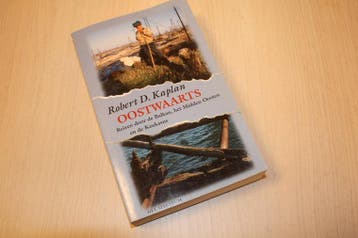 9789027446190 - Kaplan, R.D. -  Oostwaarts / reizen door..., Verzenden, Nieuw