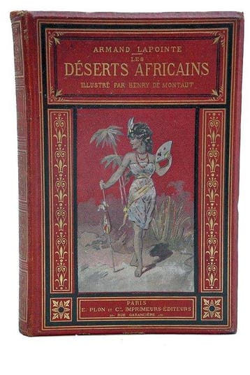 Armand Lapointe / Henry de Montaut - Les Déserts Africains.