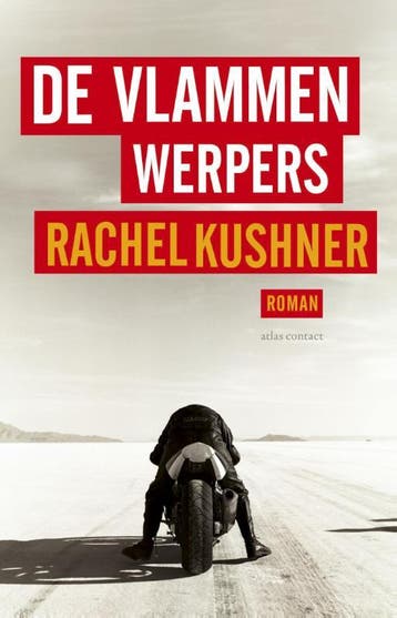 De vlammenwerpers - Rachel Kushner 9789025442231, Verzenden, Gelezen, Rachel Kushner
