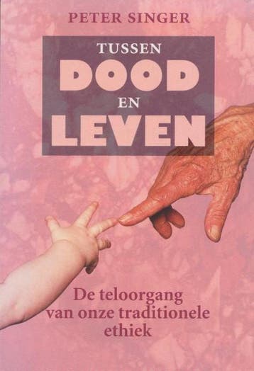 Tussen dood en leven / Paradigma - Peter Singer, Boeken, Verzenden, Gelezen, Peter Singer