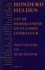 Honderd helden uit de Nederlandse en Vlaamse literatuur, Boeken, Literatuur, Verzenden, Gelezen, Inez van Eijk
