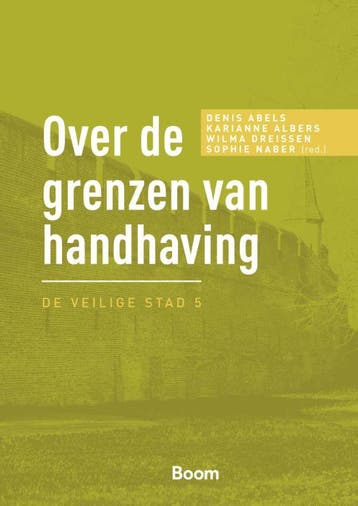 Over de grenzen van handhaving 9789462129764, Verzenden, Zo goed als nieuw
