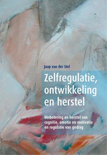 Zelfregulatie, ontwikkeling en herstel - Jaap van der Stel, Verzenden, Gelezen, Jaap van der Stel