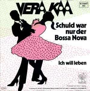 vinyl single 7 inch - Vera Kaa - Schuld War Nur Der Bossa..., Cd's en Dvd's, Vinyl Singles, Verzenden, Zo goed als nieuw