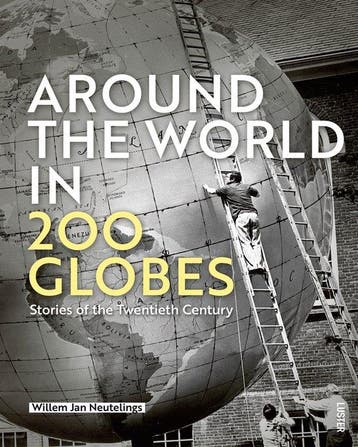 9789460583674 Around the World in 200 Globes | Tweedehands, Verzenden, Zo goed als nieuw, Willem Jan Neutelings