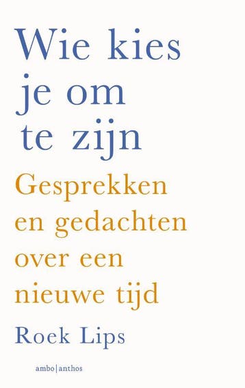 Wie kies je om te zijn - Roek Lips 9789026355998, Verzenden, Gelezen, Roek Lips