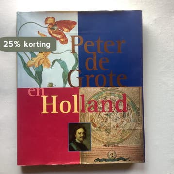 Peter de Grote en Holland 9789068681567, Verzenden, Gelezen