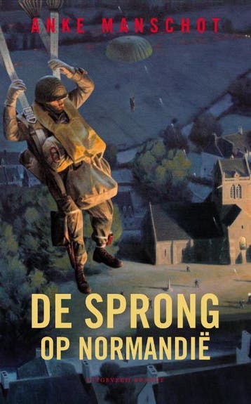 De sprong op Normandië - Anke Manschot 9789492037213, Boeken, Verzenden, Zo goed als nieuw, Anke Manschot