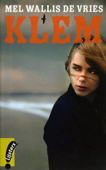 Klem (Jonge Lijsters boek) - Mel  Wallis de Vries, Boeken, Verzenden, Gelezen, Mel  Wallis de Vries