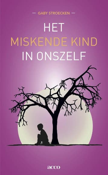 Het miskende kind in onszelf - Gaby Stroecken 9789033497995, Verzenden, Gelezen, Gaby Stroecken