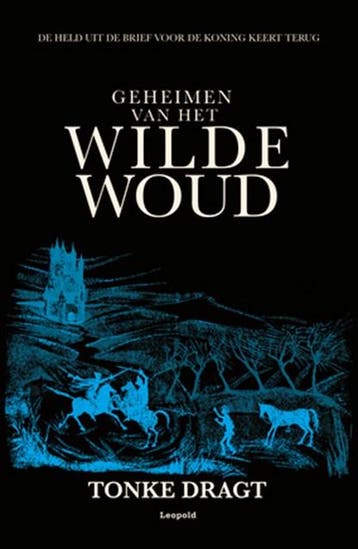 Geheimen van het Wilde Woud | 9789025879402 | Tonke Dragt, Ophalen of Verzenden, Zo goed als nieuw, Tonke Dragt
