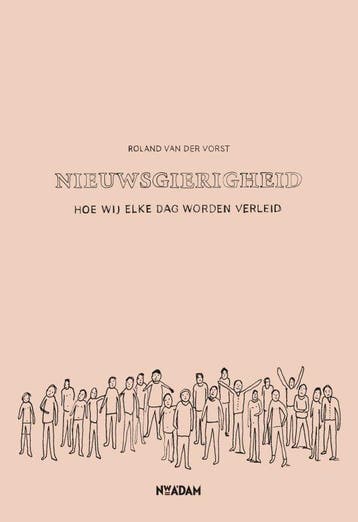 Nieuwsgierigheid 9789046803349 Roland van der Vorst, Verzenden, Gelezen, Roland van der Vorst