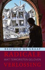 9789044646573 Radicale verlossing | Tweedehands, Verzenden, Zo goed als nieuw, Beatrice de Graaf