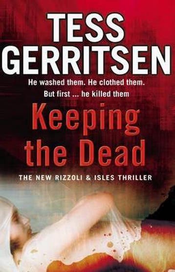 Keeping the dead / Rizzoli & Isles / 7 - Tess Gerritsen, Verzenden, Gelezen, Tess Gerritsen