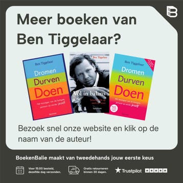 Dromen, durven, doen - Ben Tiggelaar 9789000344772, Boeken, Verzenden, Zo goed als nieuw, Ben Tiggelaar