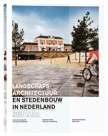 Landschapsarchitectuur en stedenbouw in Nederland 2007/2008, Boeken, Verzenden, Gelezen