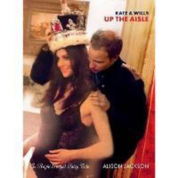 Kate and Wills up the aisle 9781849490139, Verzenden, Zo goed als nieuw