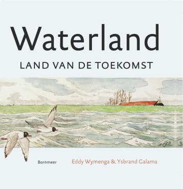 Waterland 9789056156725 Eddy Wymenga, Boeken, Verzenden, Gelezen, Eddy Wymenga