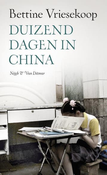 Duizend dagen in China - Bettine Vriesekoop 9789038803463, Verzenden, Zo goed als nieuw, Bettine Vriesekoop