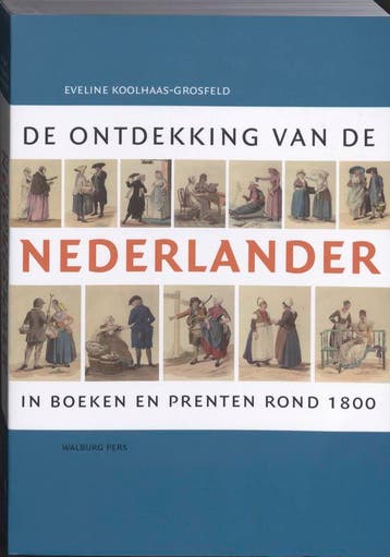 De ontdekking van de Nederlander / Bijdragen tot de, Verzenden, Gelezen, Eveline Koolhaas-Grosfeld