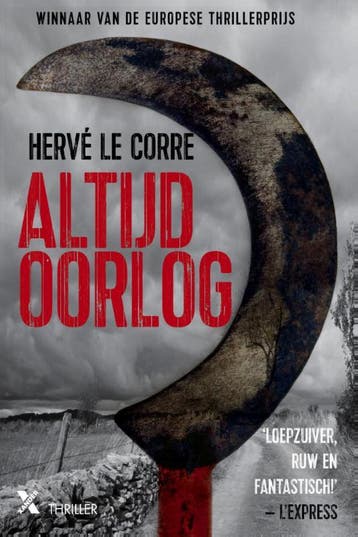 Altijd oorlog - Hervé Le Corre 9789401604796, Boeken, Verzenden, Gelezen, Hervé Le Corre