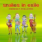 cd - Snakes In Exile - Merrily Polluted, Verzenden, Zo goed als nieuw